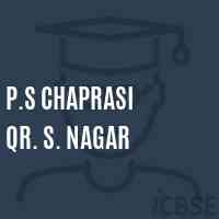 P.S Chaprasi Qr. S. Nagar Primary School Logo