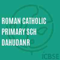 Roman Catholic Primary Sch Dahudanr School Logo