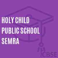 Holy Child Public School Semra Logo