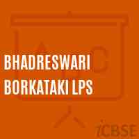 Bhadreswari Borkataki Lps Primary School Logo
