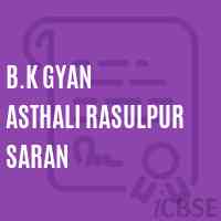 B.K Gyan Asthali Rasulpur Saran Middle School Logo