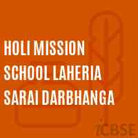 Holi Mission School Laheria Sarai Darbhanga Logo