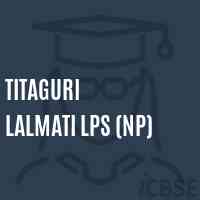Titaguri Lalmati Lps (Np) Primary School Logo