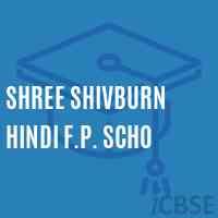 Shree Shivburn Hindi F.P. Scho Primary School Logo