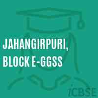 Jahangirpuri, Block E-GGSS Secondary School Logo