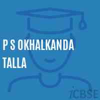 P S Okhalkanda Talla Primary School Logo