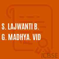 S. Lajwanti B. G. Madhya. Vid High School Logo