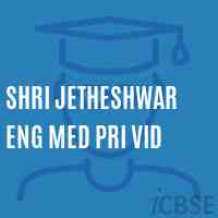 Shri Jetheshwar Eng Med Pri Vid School Logo