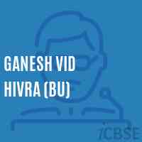 Ganesh Vid Hivra (Bu) High School Logo