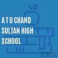 A T U Chand Sultan High School Logo
