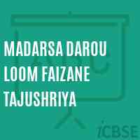 Madarsa Darou Loom Faizane Tajushriya Primary School Logo