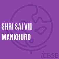 Shri Sai Vid Mankhurd Primary School Logo