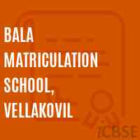 Bala Matriculation School, Vellakovil Logo
