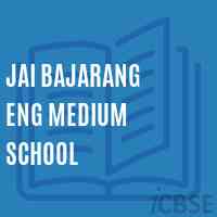 Jai Bajarang Eng Medium School Logo
