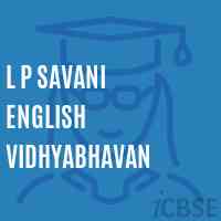 L P Savani English Vidhyabhavan Senior Secondary School Logo