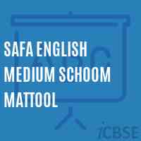 Safa English Medium Schoom Mattool Senior Secondary School Logo