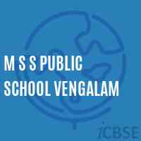 M S S Public School Vengalam Logo