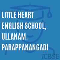 Little Heart English School, Ullanam. Parappanangadi Logo