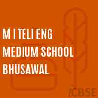 M I Teli Eng Medium School Bhusawal Logo