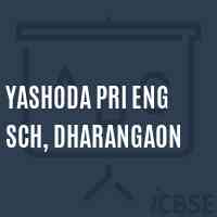 Yashoda Pri Eng Sch, Dharangaon Primary School Logo