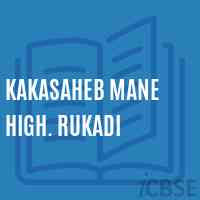 Kakasaheb Mane High. Rukadi Secondary School Logo