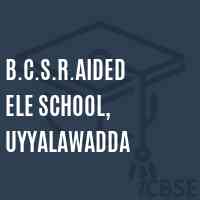 B.C.S.R.Aided Ele School, Uyyalawadda Logo