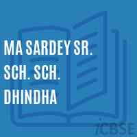 Ma Sardey Sr. Sch. Sch. Dhindha Senior Secondary School Logo