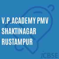 V.P.Academy Pmv Shaktinagar Rustampur Middle School Logo