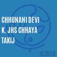 Chhunani Devi K. Jhs Chhaya Takij Middle School Logo
