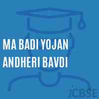 Ma Badi Yojan andheri Bavdi Primary School Logo