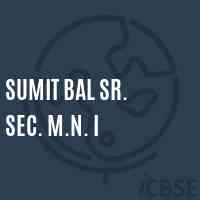 Sumit Bal Sr. Sec. M.N. I Senior Secondary School Logo