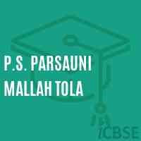 P.S. Parsauni Mallah Tola Primary School Logo