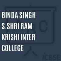 Binda Singh S.Shri Ram Krishi Inter College High School Logo