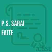 P.S. Sarai Fatte Primary School Logo
