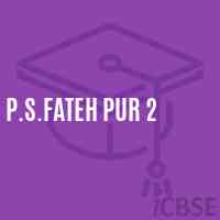 P.S.Fateh Pur 2 Primary School Logo