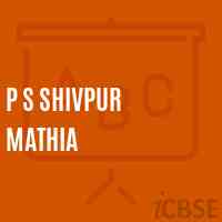P S Shivpur Mathia Primary School Logo
