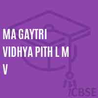 Ma Gaytri Vidhya Pith L M V Middle School Logo