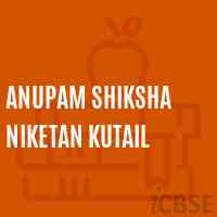 Anupam Shiksha Niketan Kutail Senior Secondary School Logo