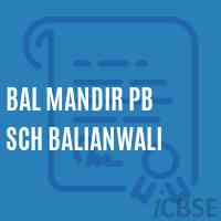 Bal Mandir Pb Sch Balianwali Secondary School Logo