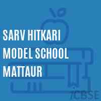 Sarv Hitkari Model School Mattaur Logo
