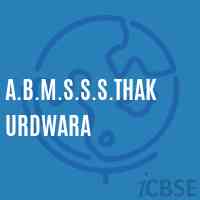 A.B.M.S.S.S.Thakurdwara Senior Secondary School Logo