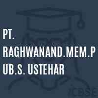 Pt. Raghwanand.Mem.Pub.S. Ustehar Secondary School Logo