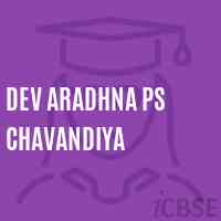 Dev Aradhna Ps Chavandiya Primary School Logo