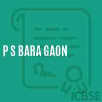 P S Bara Gaon Primary School Logo