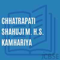 Chhatrapati Shahuji M. H.S. Kamhariya Secondary School Logo