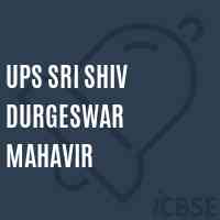Ups Sri Shiv Durgeswar Mahavir Middle School Logo
