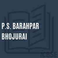 P.S. Barahpar Bhojurai Primary School Logo