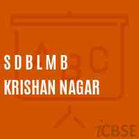 S D B L M B Krishan Nagar High School Logo