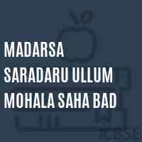 Madarsa Saradaru Ullum Mohala Saha Bad Primary School Logo