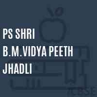 Ps Shri B.M.Vidya Peeth Jhadli Middle School Logo